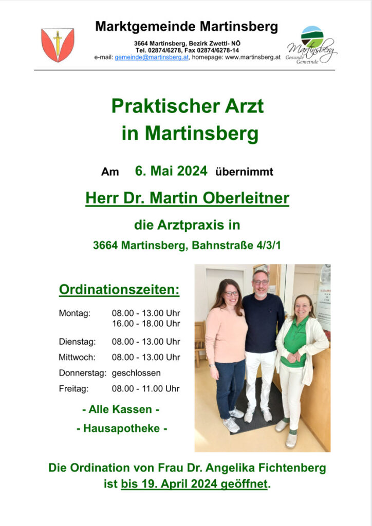 Dr. Martin Oberleitner übernimmt ab 6. Mai 2024 als praktischer Arzt in Martinsberg. Bis 19. April führt noch Frau Dr. Angelika Fichtenberg die Ordination.