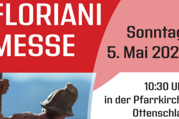 Florianimesse am 5. Mai 2024 um 10.30 Uhr in der Pfarrkirche Ottenschlag
