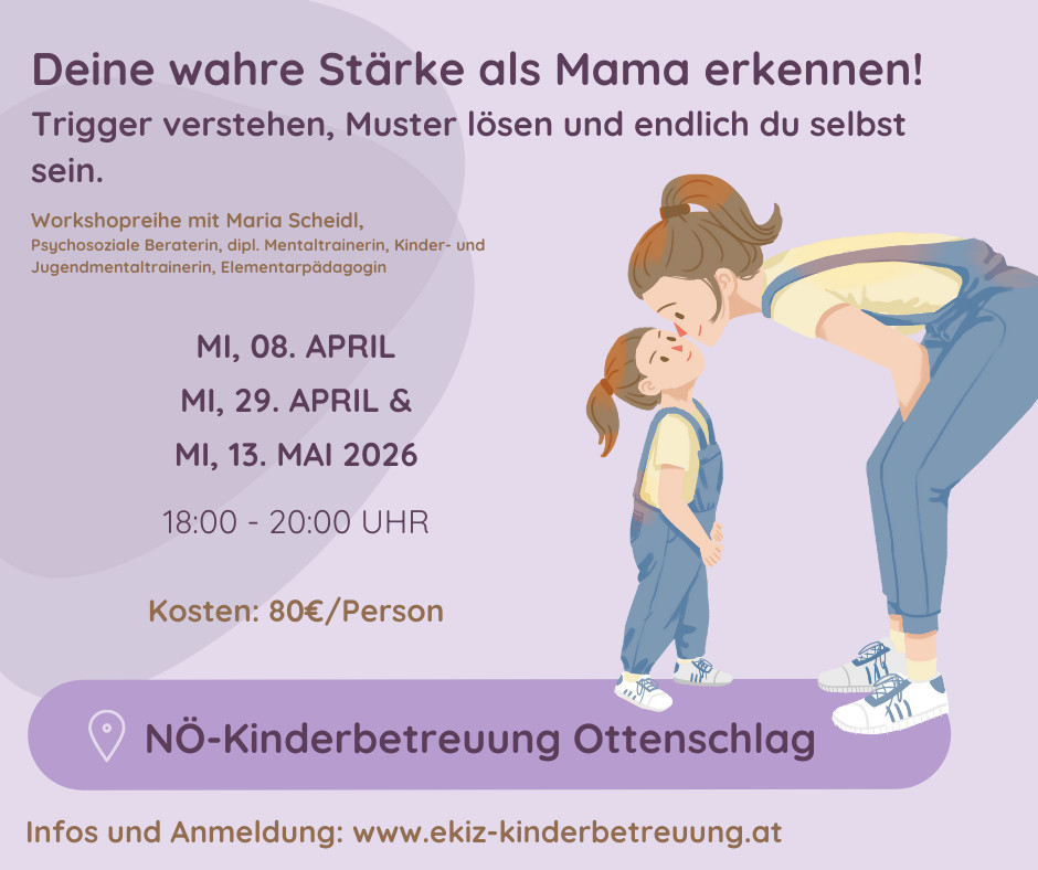 Workshopreihe: Deine wahre Stärke als Mama erkennen! Trigger verstehen, Muster lösen und endlich du selbst sein.