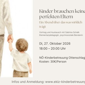 Kinder brauchen keine perfekten Eltern - Ein Abend über das was wirklich trägt