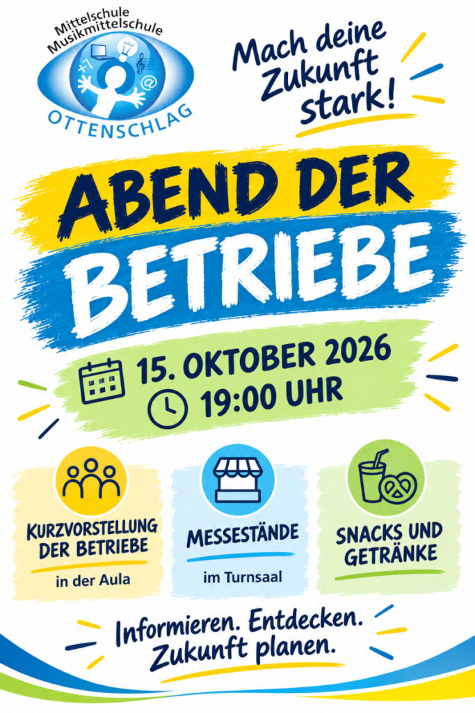 Einladung zum Abend der Betriebe - Mach deine Zukunft stark! Am Donnerstag, 15.10.2026 um 19 Uhr in der Musik/Mittelschule Ottenschlag.